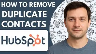 How to Remove Hubspot Duplicate Contacts Full 2026 Guide