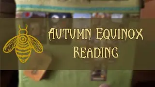 Autumn Equinox Reading ✨🐝💛