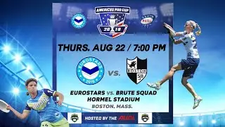 Eurostars vs Boston Brute Squad