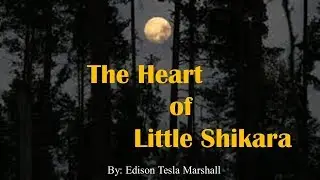 Learn English Through Story - The Heart of Little Shikara by Edison Tesla Marshall