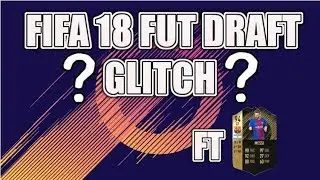 FIFA 18 FUT DRAFT GLITCH?! -A New Beginning