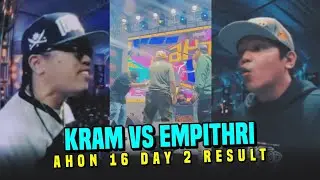 KRAM vs EMPITHRI RESULT | FLIPTOP AHON 16 DAY RESULT