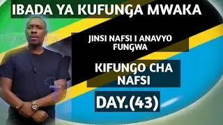 Day..43..KIFUNGO CHA NAFSI..JINSI NAFSI INAVYOFUNGWA KWA MUJIBU WA BIBILIA