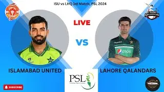 ISU vs LHQ 1st Match, PSL 2024