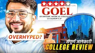 Goel Ayurvedic Medical College Lucknow Review 2024 | Fee, Clinical Expose? | UP Ayush counselling