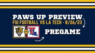 Paws Up Preview - FIU Football @ LA Tech (8/26/23)