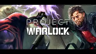 Project Warlock Playthrough - Part 2