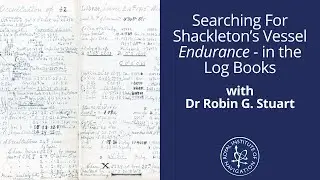 Searching For Shackleton&rsquo;s Vessel Endurance - in the Log Books with Dr Robin G Stuart