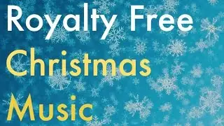 Christmas - Joyful Holiday Royalty Free Background Music