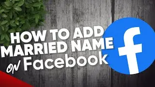 How to add married name on Facebook App 2023