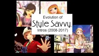 Evolution of Style Savvy Intros (2008-2017)