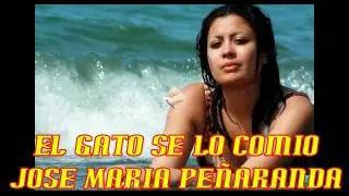 El Gato Se Lo Comio Jose Maria Peñaranda