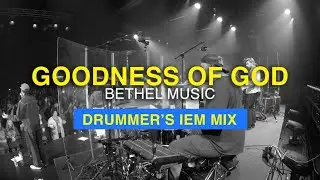 IEM MIX - Goodness of God | Live Drum Cam | We Must Respond Tour | Bethel Music