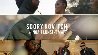 Scory Kovitch, Noah Lunsi & T Matt - Dis Moi (Clip Officiel)