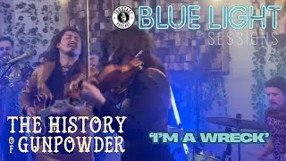 The History of Gunpowder - I&rsquo;m A Wreck (LIVE @ Blue Light Studio, East Vancouver)