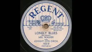 LONELY BLUES / MEL WALKER with JOHNNY OTIS ORCH. [REGENT 1022-B]