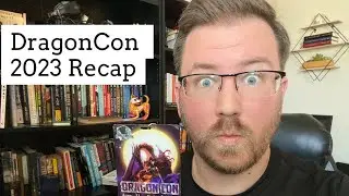 Запрошенная информация 17 - Обзор DragonCon 2023, WillCon, Предварительный обзор инженера