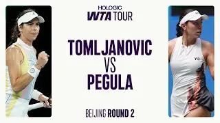 Ajla Tomljanovic vs. Jessica Pegula | 2025 Beijing Round 2 | WTA Match Highlights