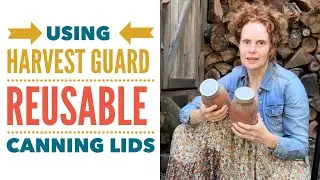 Using Harvest Guard Reusable Canning Jar Lids  #offgridliving #offgridhomestead #sustainable