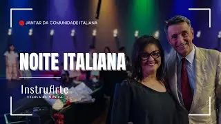 NOITE ITALIANA 🇮🇹