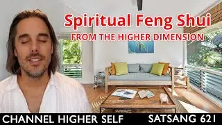 Spiritual Feng Shui - Channeled Guidance to Improve the Energy in Your Home