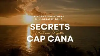 2025 Millionaire Retreat at Secrets Cap Cana with Vincent Vacations - Dominican Republic