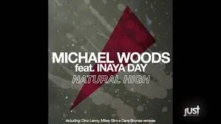 Michael Woods Feat. Inaya Day - Natural High (Dub)