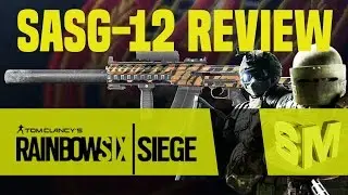 &radic; SASG-12 Gun Review | Tom Clancys Rainbow6 Siege