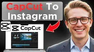 How To Upload Video From CapCut To Instagram (Tested)