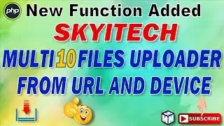 Skyitech 7.4 Multi 10 URL and 10 Device Files Uploader New Function Added 2022
