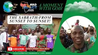 THE SABBATH:From Sunset to Sunset | WAD Impact 2025 | Pastor Paul Omorogieva | 3APT - MEDIA