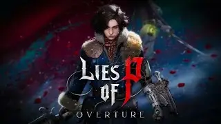 ★Lies of P: DLC-Overture★ Прохождение на 100% #2 (Русская озвучка)