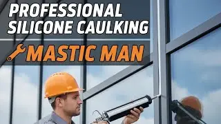 Professional Silicone Caulking by Mastic Man &ndash; No Mistakes!   #saifhardware 