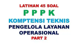LATIHAN SOAL PPPK PENGELOLA LAYANAN OPERASIONAL PART 2