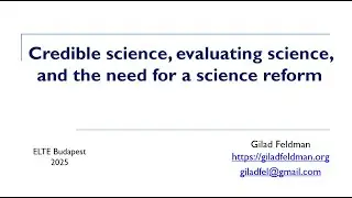 Credible science, evaluating science, and the need for a science reform | ELTE Budapest