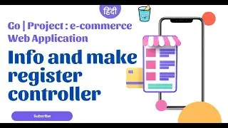 Go | Project : e-commerce Web Application Info and make register controller