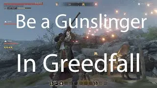 Greedfall - Gun build for smooth walkthrough