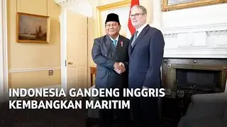 INDONESIA GANDENG INGGRIS KEMBANGKAN MARITIM