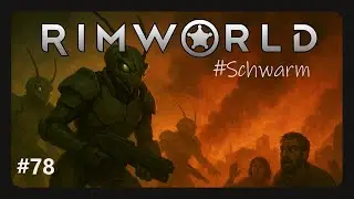 RimWorld #Schwarm-78 - Booster f&uuml;r die Produktion