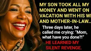 My Son Stole All My Money and Left Me &mdash; But My Revenge Changed Everything
