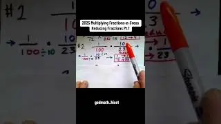 2025 Multiplying Fractions-n-Cross Reducing Fractions Pt.1