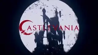 Castlevania 'Netflix' Opening | Moonlight Nocturne Version (Symphony Of The Night OST)