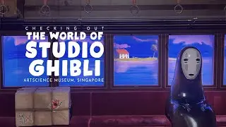 The World of Studio Ghibli Exhibition Singapore 🍃  Worth Checking Out?
