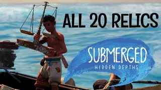 Submerged: Hidden Depths | All 20 Relics