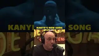 Kanye West NEW SONG Has Everyone Talking! - Joe Rogan
