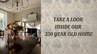 LOOK INSIDE A HOUSE BUILT OVER 250 YEARS AGO ~ BUILT IN 1774 ~ HOUSE TOUR