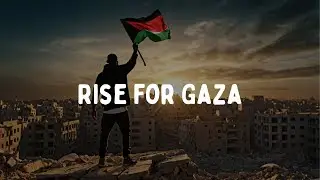 Rise for Gaza
