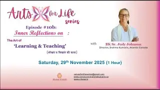 Hindi (हिन्दी) | Inner Reflections on Learning & Teaching | Ep.10b| BK Sr. Judy Johnson | Nov 29, 25