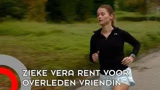 Vera heeft kanker en rent marathon voor overleden vriendin