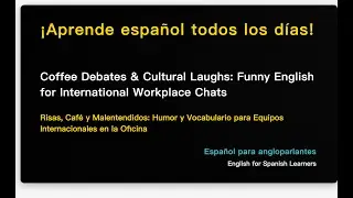 Coffee Debates & Cultural Laughs: Funny English for International Workplace Chats